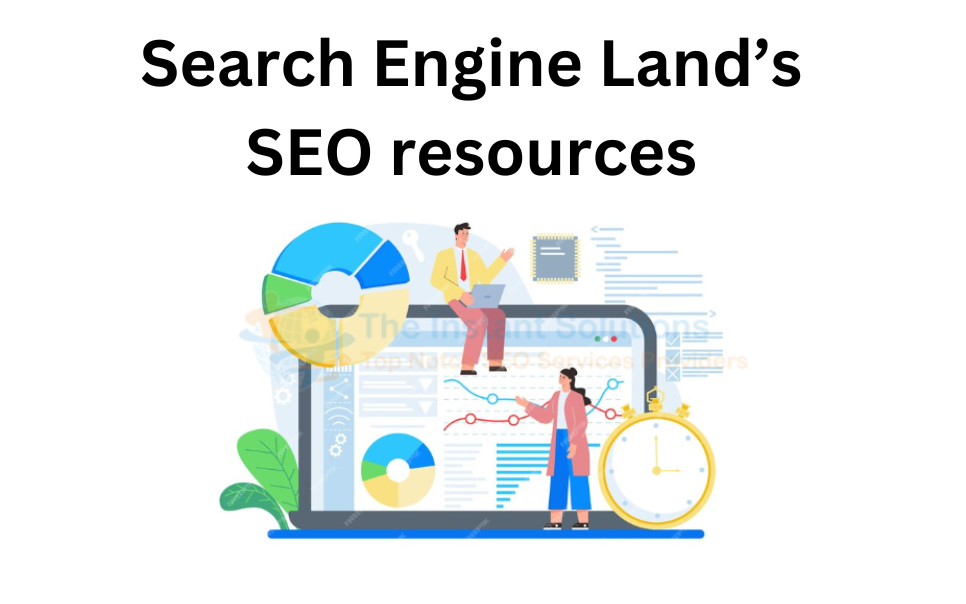 Search Engine Land’s SEO resources