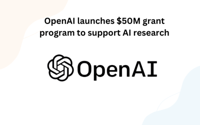 OpenAI Launches $50M Grant Program to Support AI Research