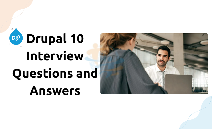 Technical Drupal Interview : Questions and Answers Technical Drupal Interview