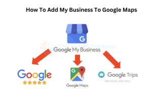 How To Add Your Business To Google Maps?