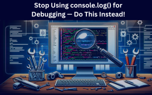 Stop Using console.log() for Debugging , Do This Instead!